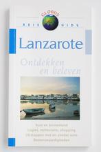 Lanzarote ontdekken en beleven (2007), Boeken, Reisgidsen, Verzenden, Zo goed als nieuw, Europa, Reisgids of -boek