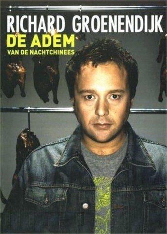 Richard Groenendijk - De Adem Van De Nachtchinees (1e hands), Alle leeftijden, Ophalen of Verzenden, Nieuw in verpakking, Stand-up of Theatershow