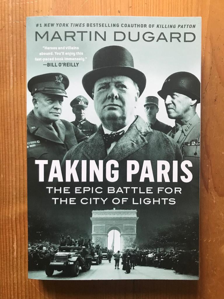 Martin Dugard / Taking Paris: The Epic Battle, Tweede Wereldoorlog, Ophalen of Verzenden, Zo goed als nieuw, Overige onderwerpen