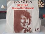 7" Single Don McLean - Dreidel / Bronco Bill's Lament, Gebruikt, 7 inch, Single, Ophalen of Verzenden