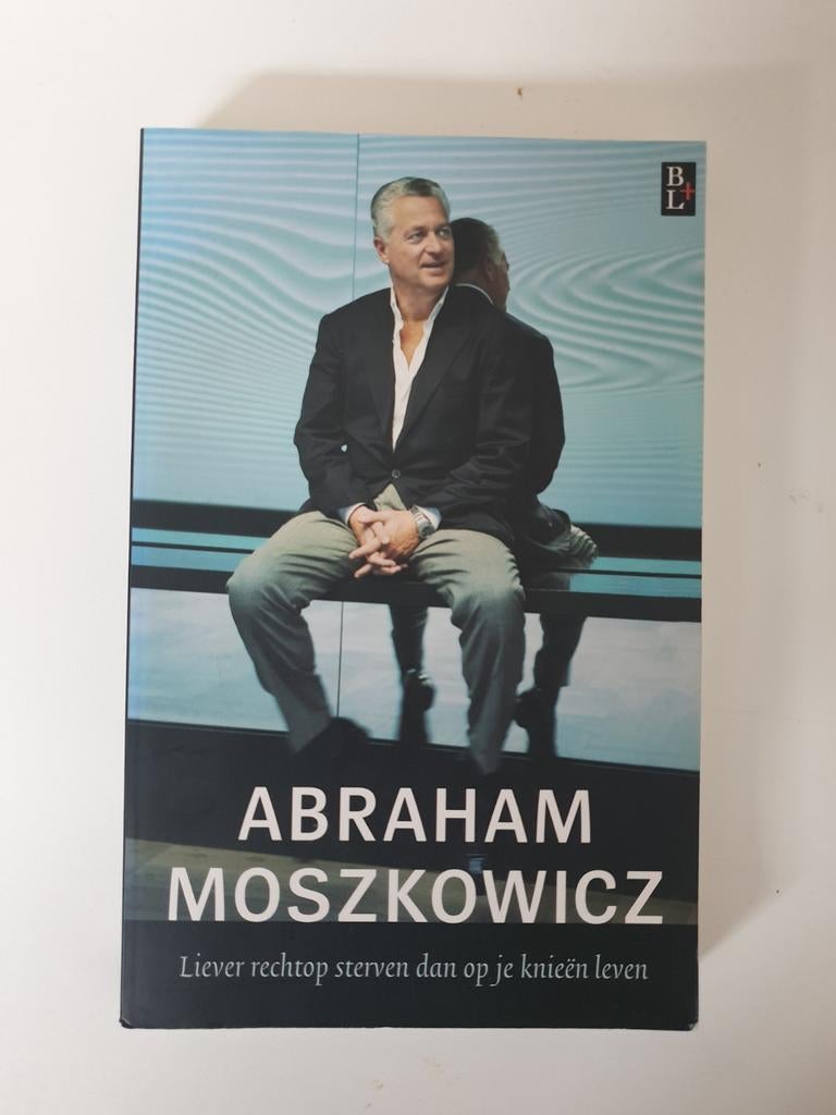 Abraham Moszkowicz Liever rechtop sterven dan op je knieën, Ophalen of Verzenden, Gelezen, Abraham Moszkowicz