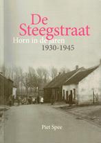 De Steegstraat. Horn in de jaren 1930-1945, 20e eeuw of later, Gelezen, Piet Spee, Ophalen of Verzenden