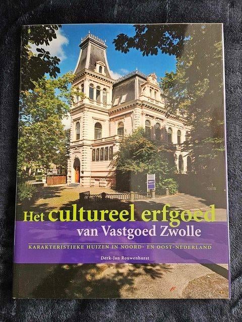 Het cultureel erfgoed van vastgoed Zwolle, Gelezen, Ophalen of Verzenden, Overige onderwerpen, Derk-Jan Rouwenhorst
