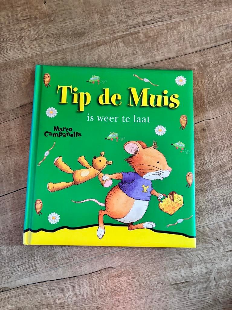 Tip de Muis is weer te laat - Prentenboek, Boeken, Ophalen of Verzenden, Zo goed als nieuw, Fictie algemeen