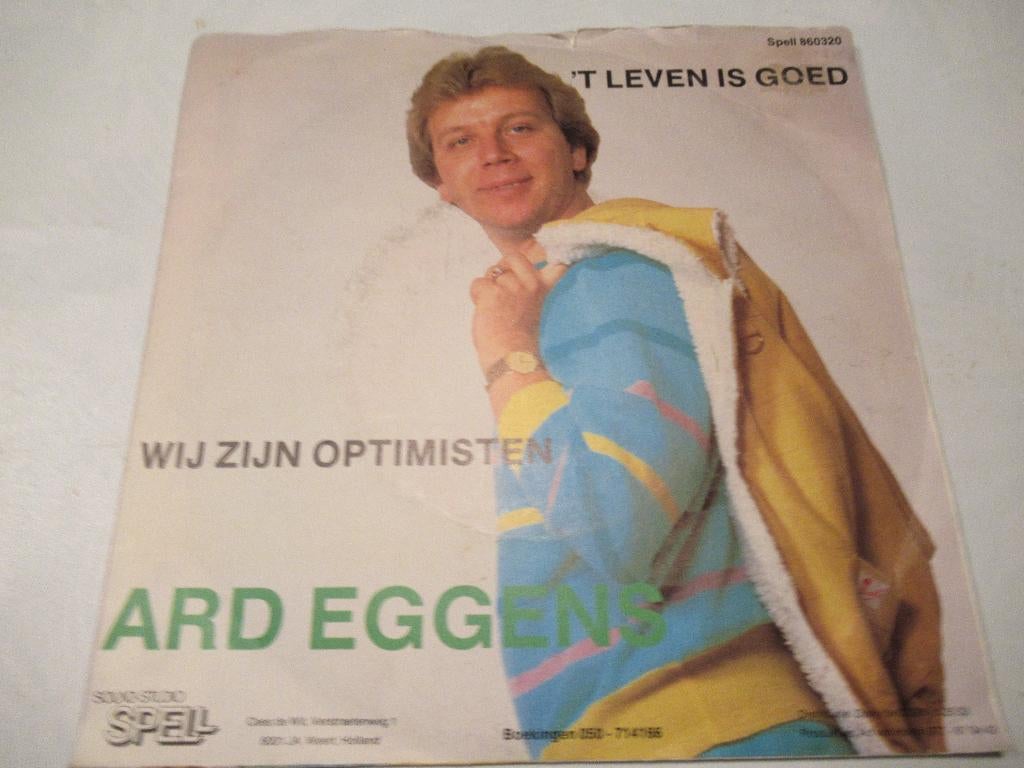 ARD EGGENS # T LEVEN IS GOED / WIJ ZIJ N OPTIMISTEN., Ophalen of Verzenden, Zo goed als nieuw, 7 inch, Levenslied of Smartlap