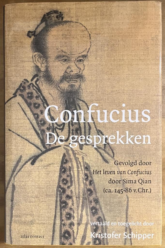 Confucius; De Gesprekken - Kristofer Schipper, Boeken, Overige wetenschappen, Ophalen of Verzenden, Zo goed als nieuw, Kristofer Schipper
