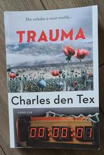 Nieuw spannend boek Trauma Chales den Tex, Ophalen of Verzenden, Nieuw, Charles den Tex