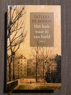 Tatiana de Rosnay - Het huis waar jij van hield, Ophalen of Verzenden, Zo goed als nieuw, Tatiana de Rosnay