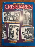 Het Leven In De Crisisjaren 1929-1939 fotoboek, Ophalen of Verzenden, 20e eeuw of later, Gelezen