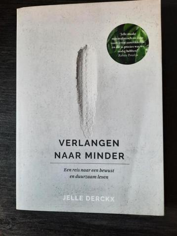 Verlangen naar minder . Jelle Derckx beschikbaar voor biedingen