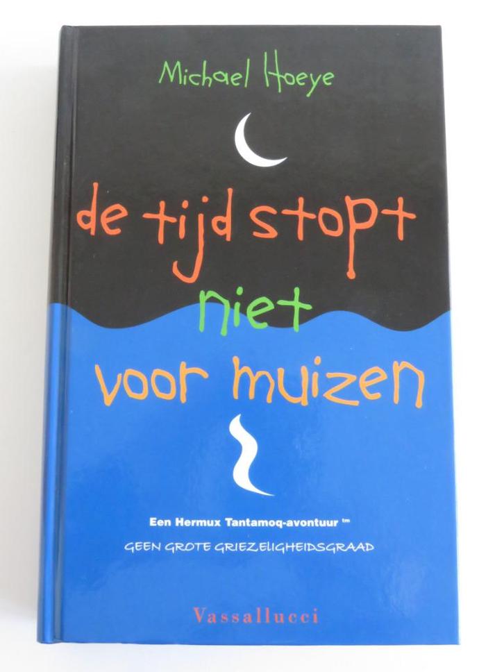 De tijd stopt niet voor muizen Michael Hoye Hardcover, Boeken, Kinderboeken | Jeugd | 13 jaar en ouder, Zo goed als nieuw, Fictie