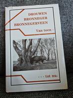 Drouwen Bronneger Bronnegerveen van toen tot nu, Verzenden, Gelezen