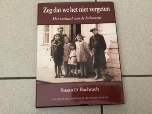 Zeg dat we het niet vergeten - Het verhaal van de Holocaust, Boeken, Oorlog en Militair, Overige onderwerpen, Ophalen of Verzenden