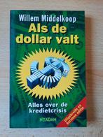 Als de dollar valt  Willem Middelkoop, Ophalen of Verzenden, Zo goed als nieuw, Willem Middelkoop