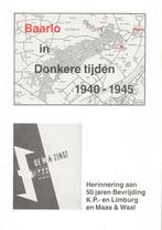 Baarlo in donkere tijden 1940-1945 - Will Hofwijk, Gelezen, Ophalen of Verzenden, 20e eeuw of later, Will Hofwijk
