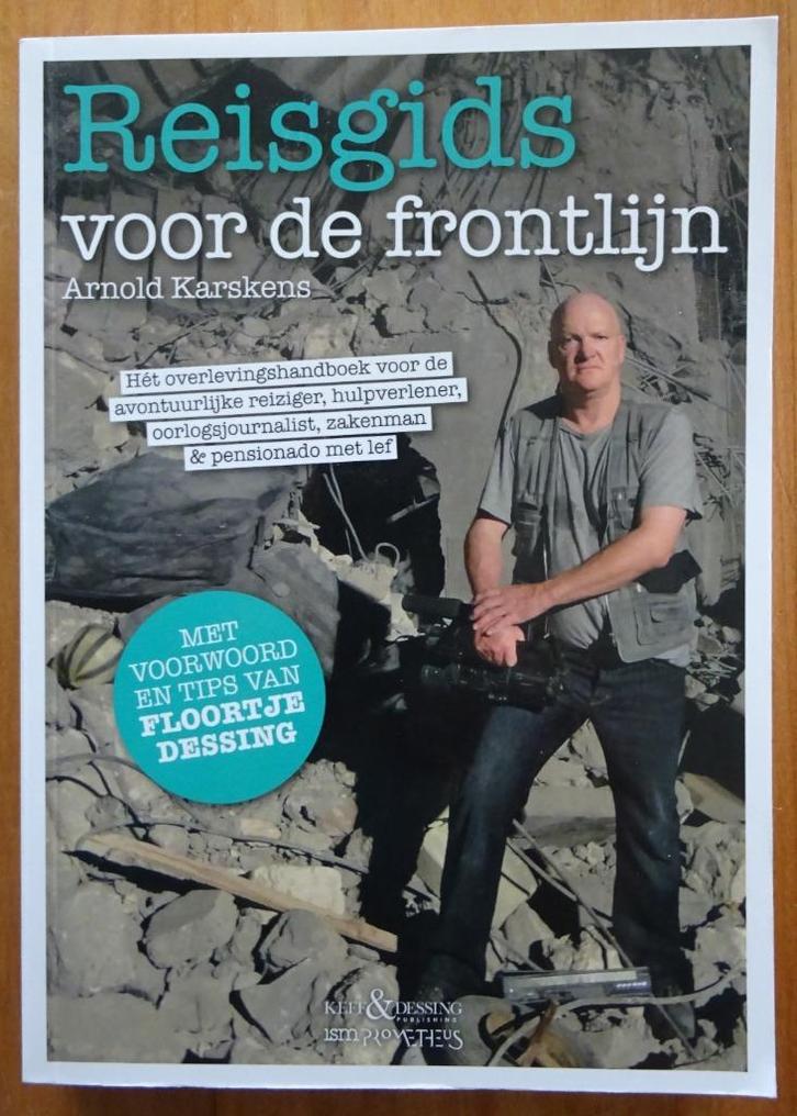 Reisgids voor frontlijn ISBN 9789044625998 Arnold Karskens, Boeken, Reisgidsen, Zo goed als nieuw, Reisgids of -boek, Azië, Overige merken