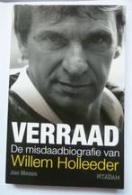 Verraad – De misdaadbiografie  Willem Holleeder – Jan Meeus, Gelezen, Ophalen of Verzenden, Jan Meeus, Overige