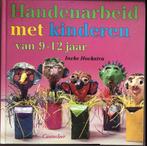 Handenarbeid met kinderen 9-12 jaar, Ophalen of Verzenden, Zo goed als nieuw