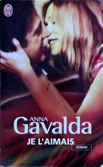 Je l’aimais, Boeken, Ophalen of Verzenden, Zo goed als nieuw, Gavalda, Anna