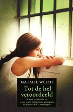Tot de hel veroordeeld - Natalie Welsh, Boeken, Verzenden, Gelezen, Natalie Welsh, Zuid-Amerika
