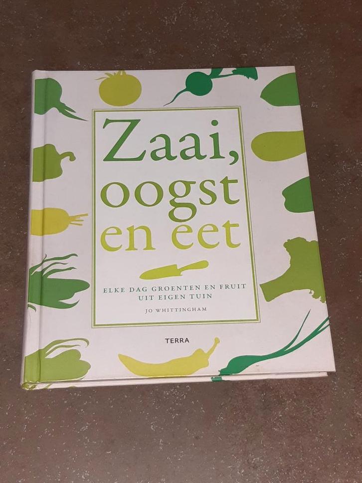 Zaai, oogst en eet uit eigen tuin / moestuin Jo Whittingham, Boeken, Wonen en Tuinieren, Zo goed als nieuw, Moestuin, Ophalen of Verzenden