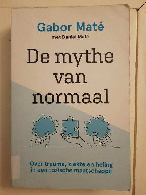 Gabor Maté - De mythe van normaal, Boeken, Psychologie, Zo goed als nieuw, Ophalen of Verzenden