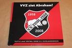 VVZ Ziet Abraham! 50 Jaar Voetbal Zuidlaarderveen, Ophalen of Verzenden, Zo goed als nieuw