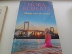 Magie van de nacht - Nora Roberts, Ophalen of Verzenden, Zo goed als nieuw, Nora Roberts, Amerika
