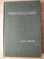 Ds W C. Lamain  Voor stille uren, Boeken, Ophalen of Verzenden, Gelezen, Ds W.C. Lamain, Christendom | Protestants
