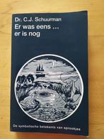 Dr. C. J. Schuurman, Er was eens....er is nog, sprookjes, Ophalen of Verzenden, Zo goed als nieuw