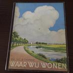 Waar wij wonen van Dr. Jac.P.Thysse, Boeken, Prentenboeken en Plaatjesalbums, Ophalen, Gelezen, Jac. P. Thijsse, Plaatjesalbum