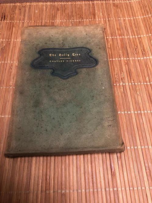 Charles Dickens The Holly Tree 1e druk 1903 + Boekenlegger, Antiek en Kunst, Antiek | Boeken en Bijbels, Ophalen of Verzenden