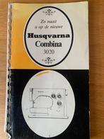 Handleiding   HUSQVARNA  Combina, Hobby en Vrije tijd, Naaimachines en Toebehoren, Ophalen of Verzenden, Gebruikt, Naaimachine