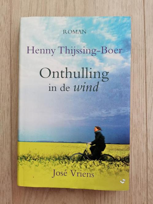 312 .. henny thijssing boer - Onthulling in de wind, Boeken, Streekboeken en Streekromans, Zo goed als nieuw, Ophalen of Verzenden