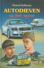 Autodieven Op Het Spoor Roland Kalkman 9789033114618, Boeken, Ophalen of Verzenden, Zo goed als nieuw, Roland Kalkman