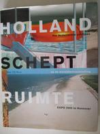 Holland schept ruimte expo 2000 te Hannover, Ophalen of Verzenden, Zo goed als nieuw