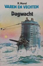 Varen en Vechten: Dagwacht - K. Norel, Boeken, Marine, Ophalen of Verzenden, K. Norel, Tweede Wereldoorlog