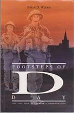 Footsteps of D DAY by Brian Woods, Boeken, Oorlog en Militair, Gelezen, Ophalen of Verzenden, Tweede Wereldoorlog