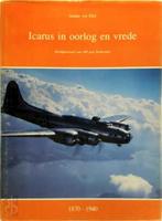 Icarus in oorlog en vrede deel 1 1870-1940 - andre ver elst, Boeken, Ophalen of Verzenden, Zo goed als nieuw, Tweede Wereldoorlog