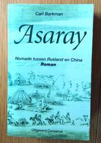 Carl Barkman - Asaray. Nomade tussen Rusland en China., Ophalen of Verzenden, Gelezen, C. Barkman