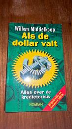 Willem Middelkoop - Als de dollar valt, Ophalen of Verzenden, Zo goed als nieuw, Management