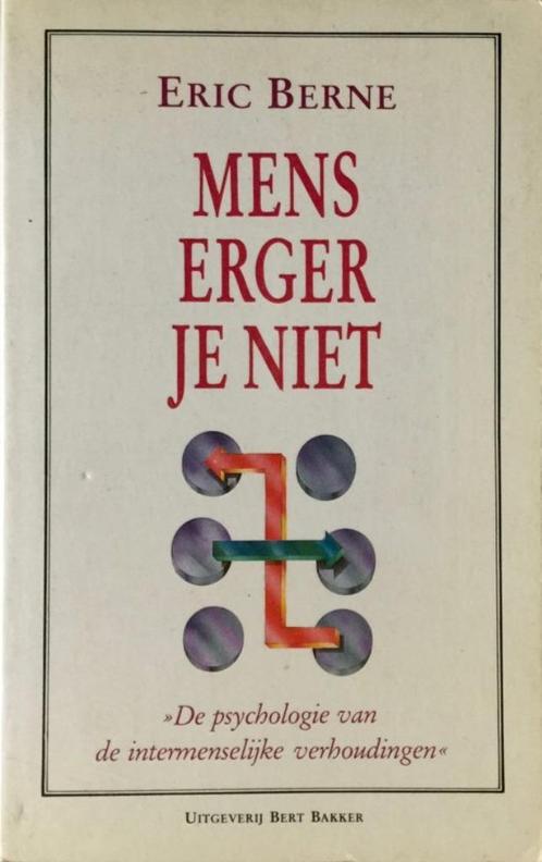 Mens erger je niet - Eric Berne, Boeken, Psychologie, Ophalen of Verzenden