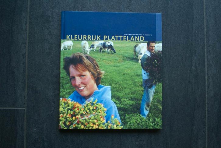 KLEURRIJK PLATTELAND: Zicht op een nieuwe land- en tuinbouw, Boeken, Natuur, Zo goed als nieuw, Natuur algemeen, Ophalen of Verzenden