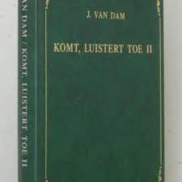 Komt, luistert toe II Ds J. van Dam 9789070437053 beschikbaar voor biedingen