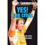 Yes! Een crisis van Marc Lammers, Boeken, Ophalen of Verzenden, Zo goed als nieuw, Marc Lammers