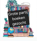 Grote partij (300-1000) boeken gezocht, Boeken, Ophalen of Verzenden