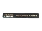 Dennis Lehane - Gesloten Kamer (Gebonden), Ophalen of Verzenden, Zo goed als nieuw, Dennis Lehane