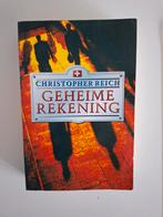 Geheime Rekening - Christopher Reich, Ophalen of Verzenden, Zo goed als nieuw, Christopher Reich, Nederland