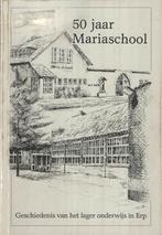 50 jaar Mariaschool - Antoon Kerkhof (Erp), Ophalen of Verzenden, Antoon Kerkhof, 20e eeuw of later, Gelezen