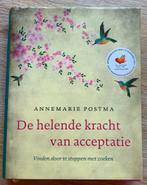 Annemarie Postma - De helende kracht van acceptatie, Annemarie Postma, Spiritualiteit algemeen, Ophalen of Verzenden, Zo goed als nieuw